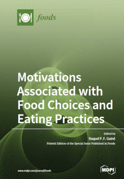 Motivations Associated With Food Choices And Eating Practices Raquel P F Guin