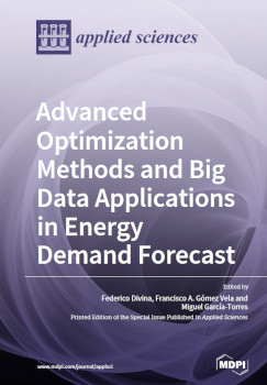 Advanced Optimization Methods And Big Data Applications In Energy Demand Forecast Francisco A Gmez Vela
