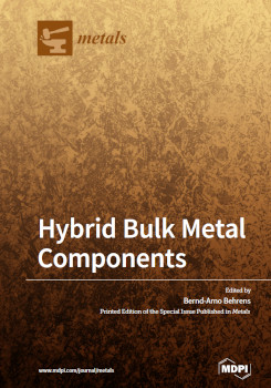 Hybrid Bulk Metal Components Berndarno Behrens