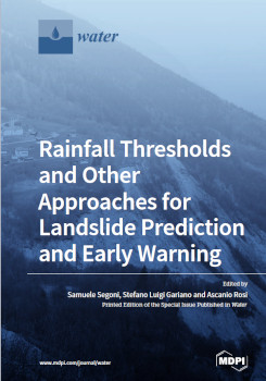 Rainfall Thresholds And Other Approaches For Landslide Prediction And Early Warning Samuele Segoni