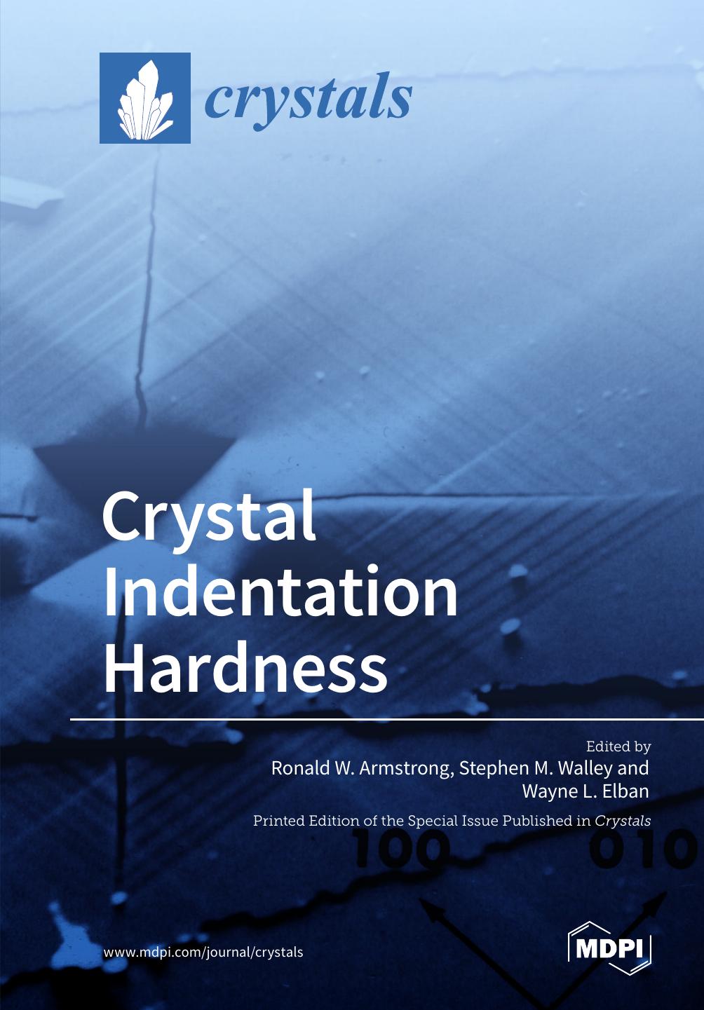 Crystal Indentation Hardness Wayne Elban Ronald Armstrong Stephen Walley