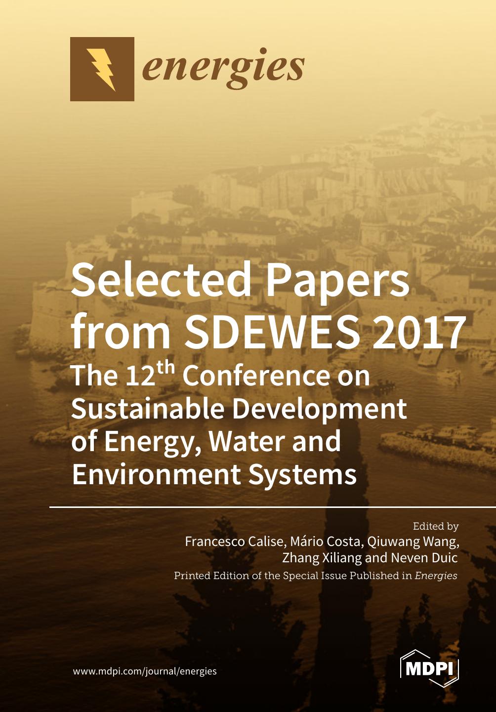 Selected Papers From Sdewes 2017 The 12th Conference On Sustainable Development Of Energy Water And Environment Systems Neven Dui