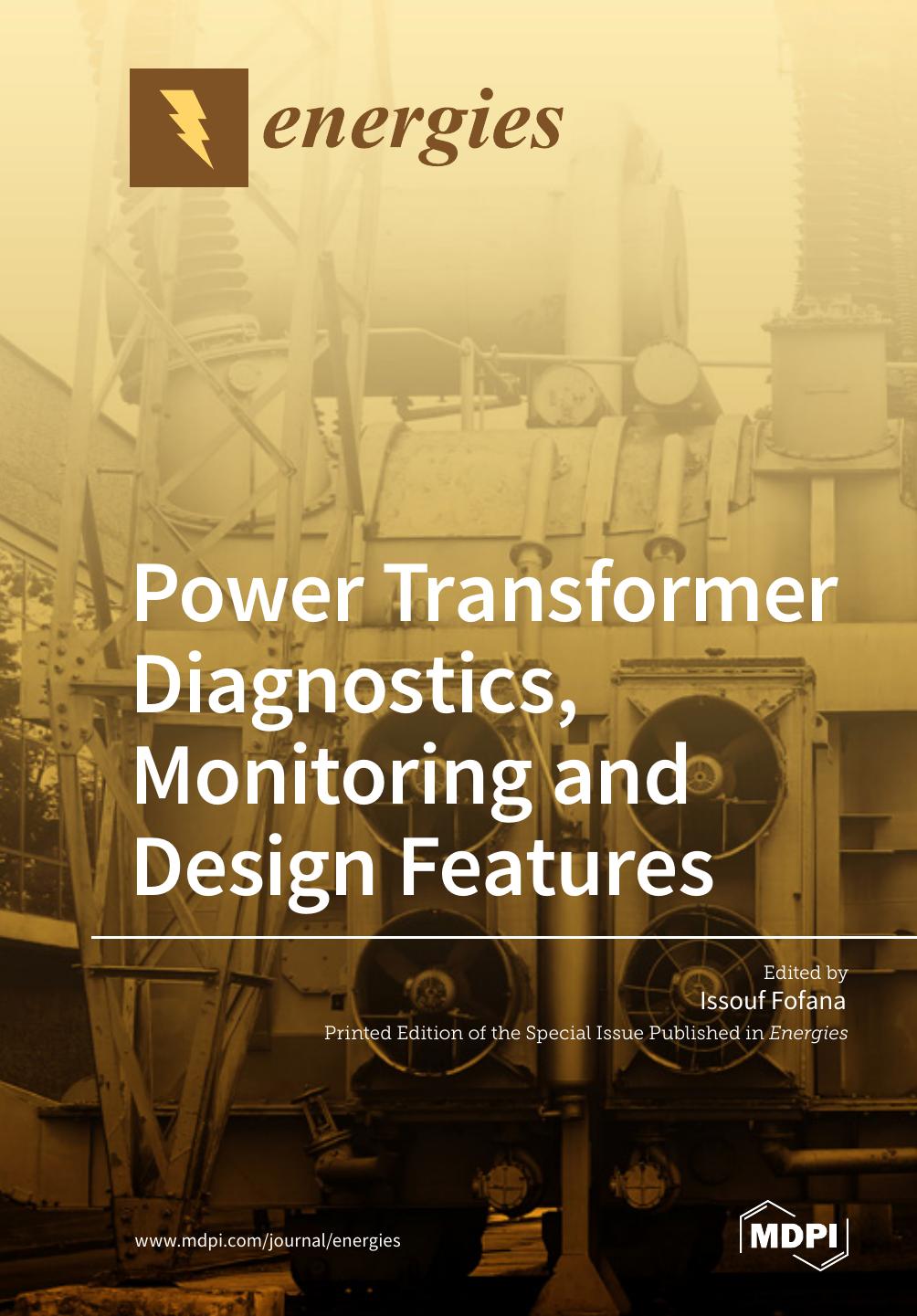 Power Transformer Diagnostics Monitoring And Design Features Issouf Fofana