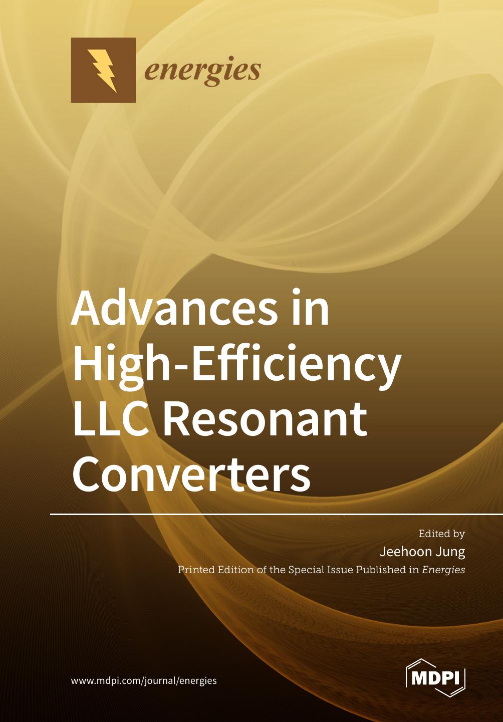 Advances In Highefficiency Llc Resonant Converters Jeehoon Jung