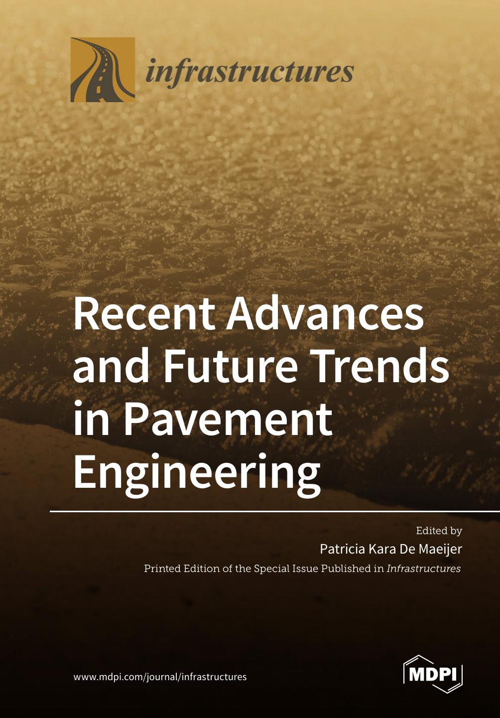Recent Advances And Future Trends In Pavement Engineering Patricia Kara De Maeijer