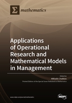Applications Of Operational Research And Mathematical Models In Management Miltiadis Chalikias