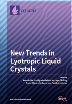 New Trends In Lyotropic Liquid Crystals Ingo Dierking Antonio Martins Figueiredo Neto