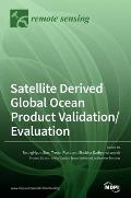 Satellite Derived Global Ocean Product Validationevaluation Seunghyun Son