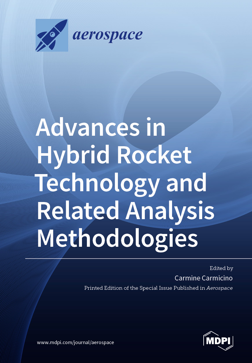 Advances In Hybrid Rocket Technology And Related Analysis Methodologies Carmine Carmicino