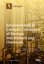 Advancements In Catalytic Conversion Of Biomass Into Biofuels And Chemicals Tae Hyun Kim