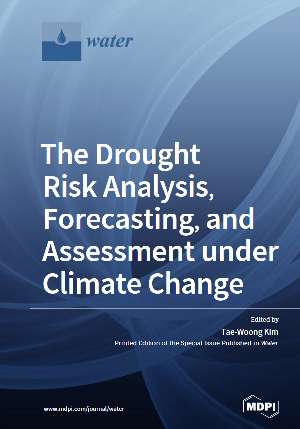 The Drought Risk Analysis Forecasting And Assessment Under Climate Change Taewoong Kim