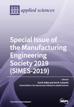 Special Issue Of The Manufacturing Engineering Society 2019 Simes2019 Eva M Rubio