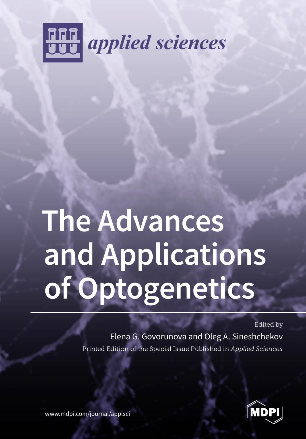 The Advances And Applications Of Optogenetics Elena G Govorunova