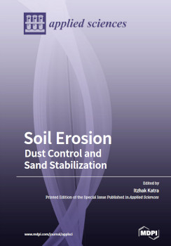 Soil Erosion Dust Control And Sand Stabilization Volume 1 Itzhak Katra