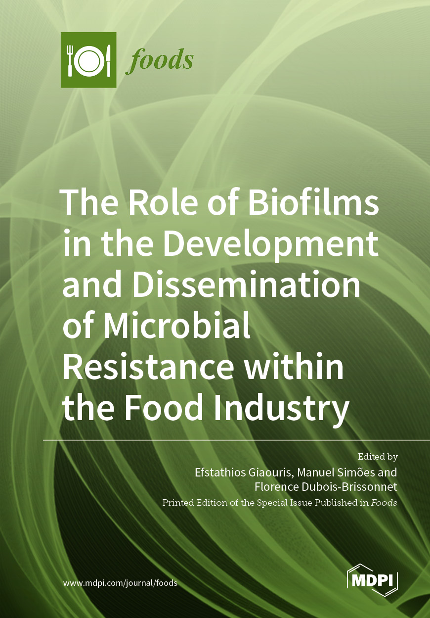 The Role Of Biofilms In The Development And Dissemination Of Microbial Resistance Within The Food Industry Efstathios Giaouris