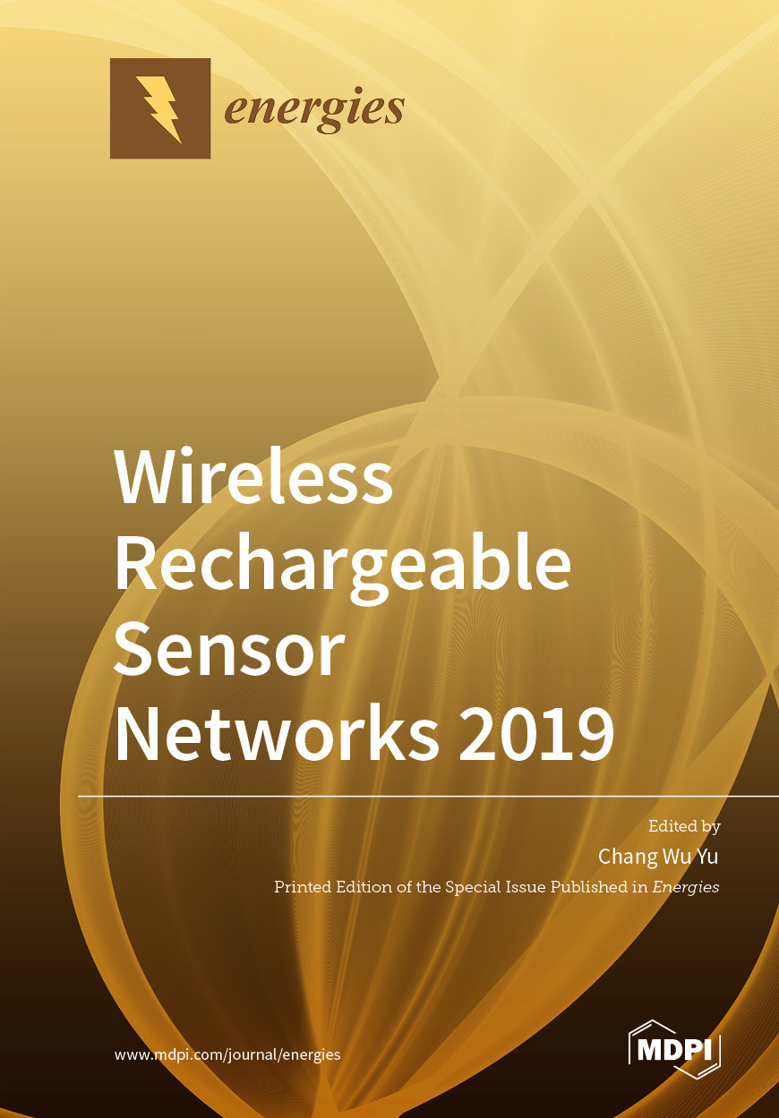 Wireless Rechargeable Sensor Networks 2019 Chang Wu Yu