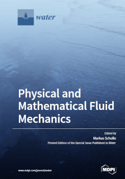 Physical And Mathematical Fluid Mechanics Markus Scholle