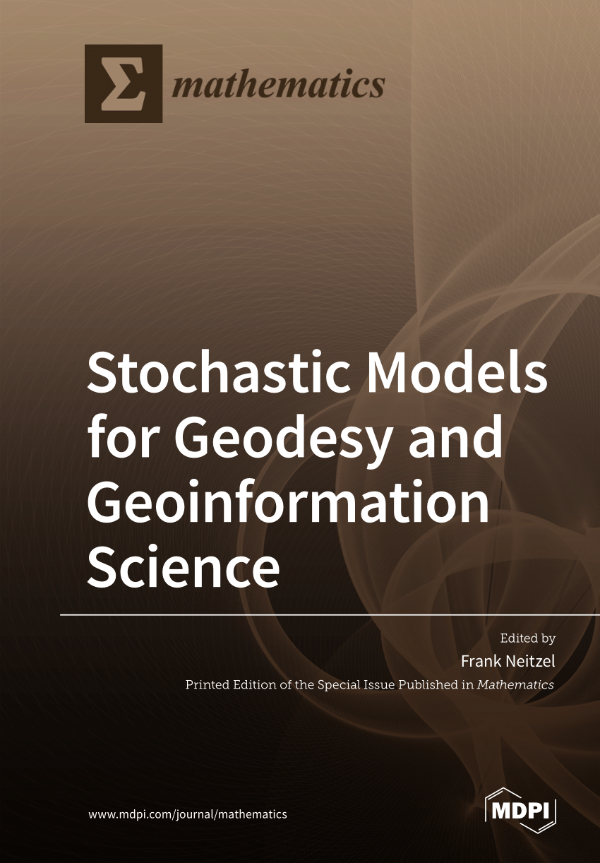 Stochastic Models For Geodesy And Geoinformation Science Frank Neitzel