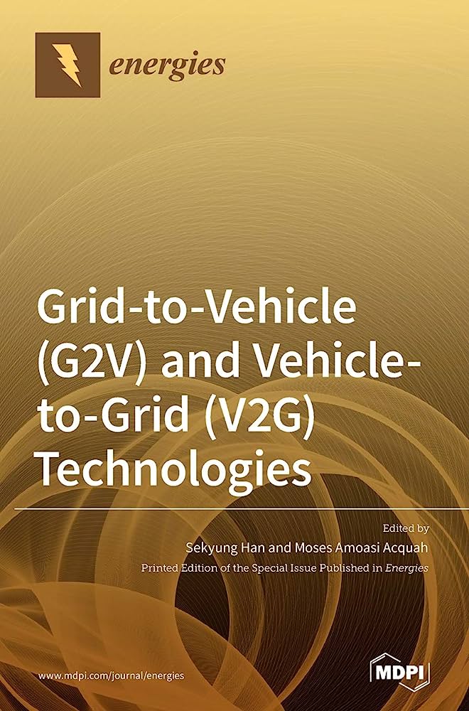 Gridtovehicle G2v And Vehicletogrid V2g Technologies Sekyung Han