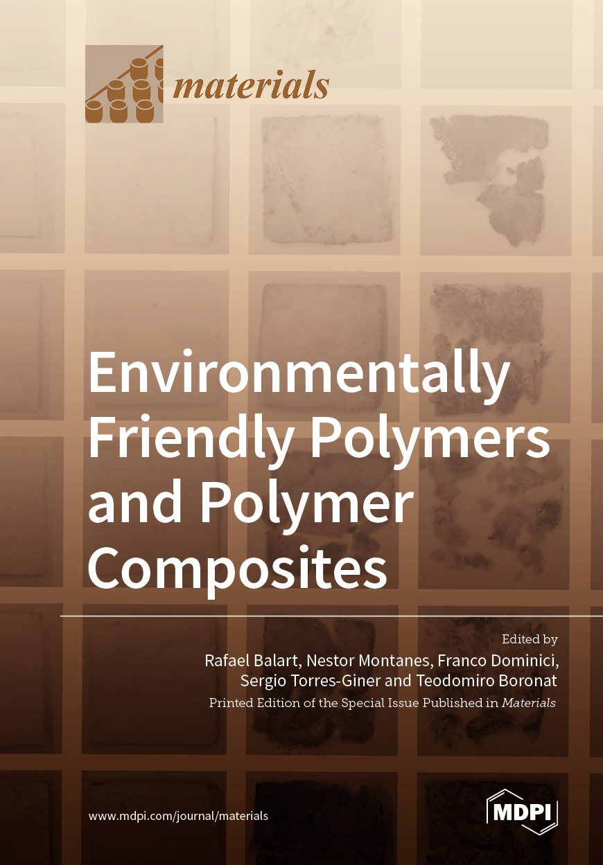 Environmentally Friendly Polymers And Polymer Composites Rafael Antonio Balart Gimeno