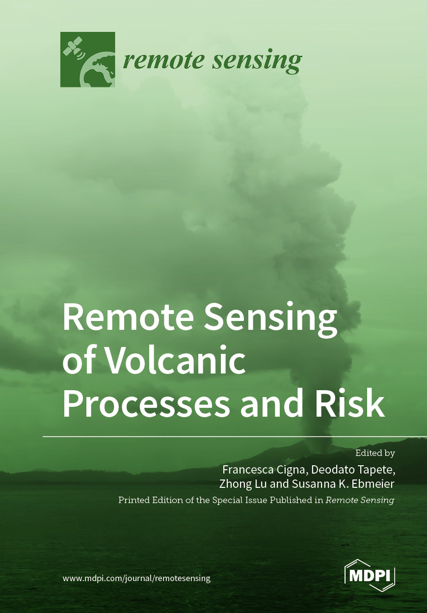 Remote Sensing Of Volcanic Processes And Risk Francesca Cigna
