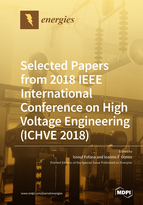 Selected Papers From 2018 Ieee International Conference On High Voltage Engineering Ichve 2018 Issouf Fofana