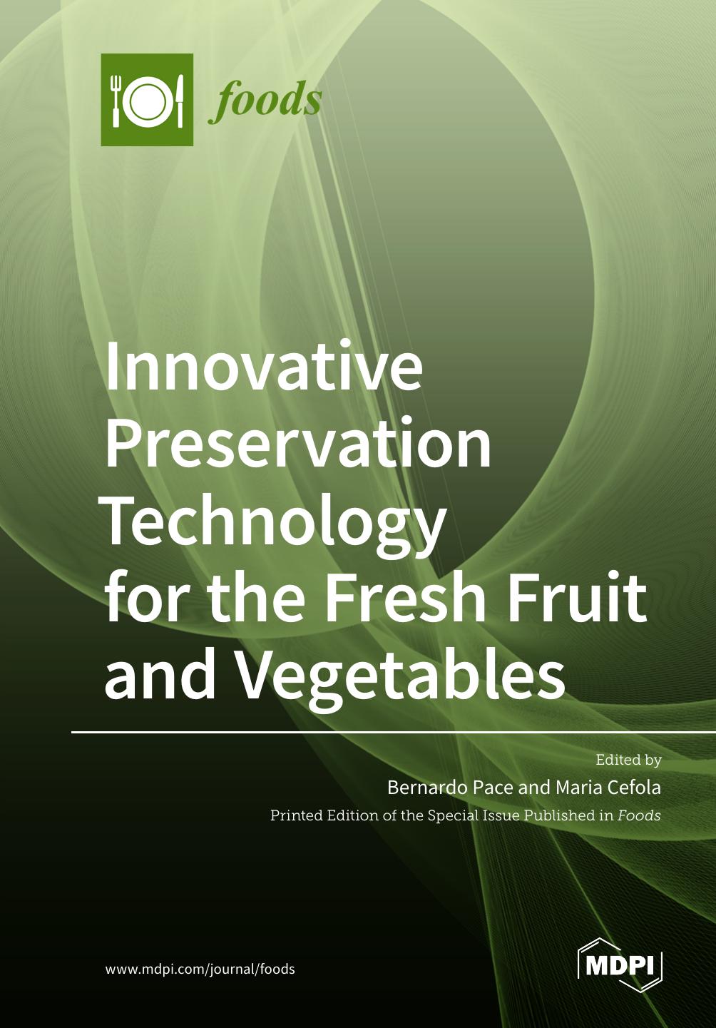 Innovative Preservation Technology For The Fresh Fruit And Vegetables Bernardo Pace