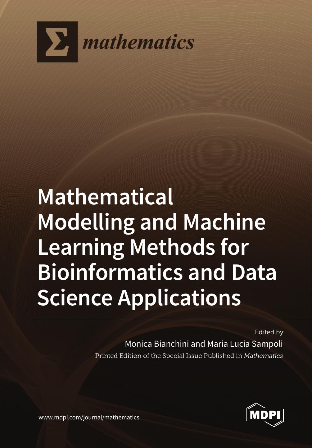 Mathematical Modelling And Machine Learning Methods For Bioinformatics And Data Science Applications Monica Bianchini