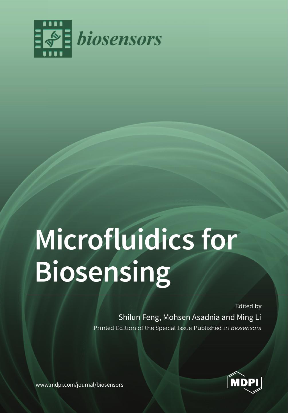 Microfluidics For Biosensing Shilun Feng Mohsen Asadnia Ming Li