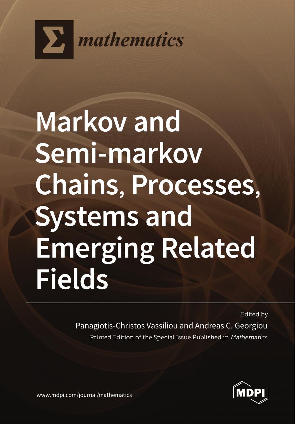 Markov And Semimarkov Chains Processes Systems And Emerging Related Fields Panagiotischristos Vassiliou