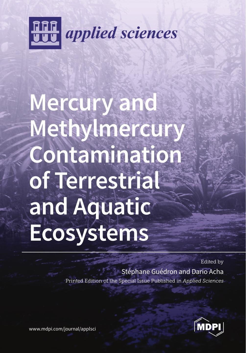 Mercury And Methylmercury Contamination Of Terrestrial And Aquatic Ecosystems Stphane Gudron