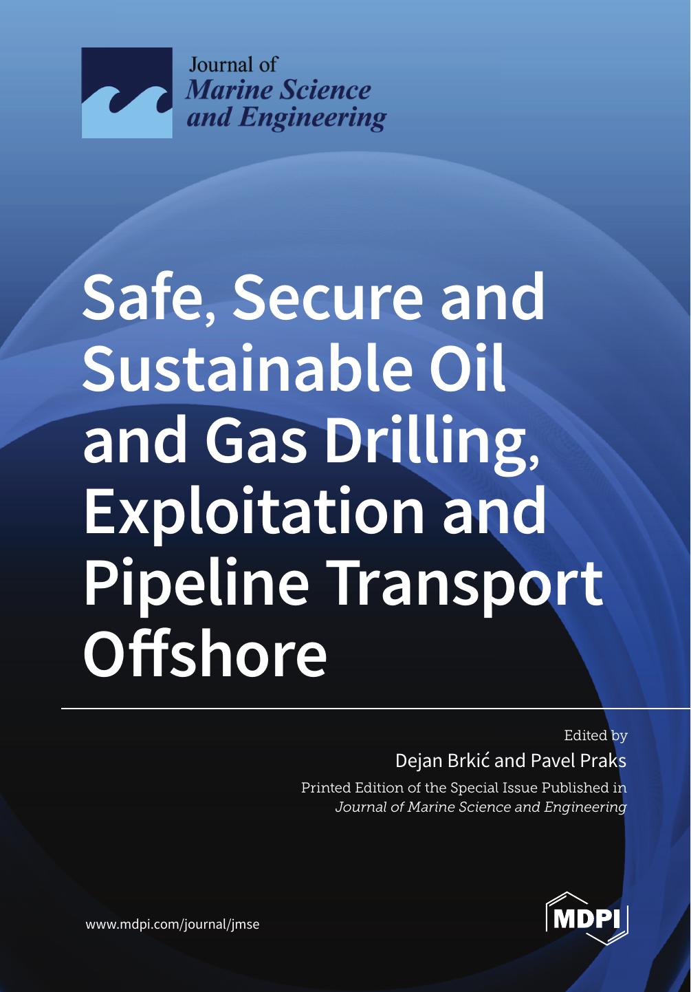 Safe Secure And Sustainable Oil And Gas Drilling Exploitation And Pipeline Transport Offshore Dejan Brki C