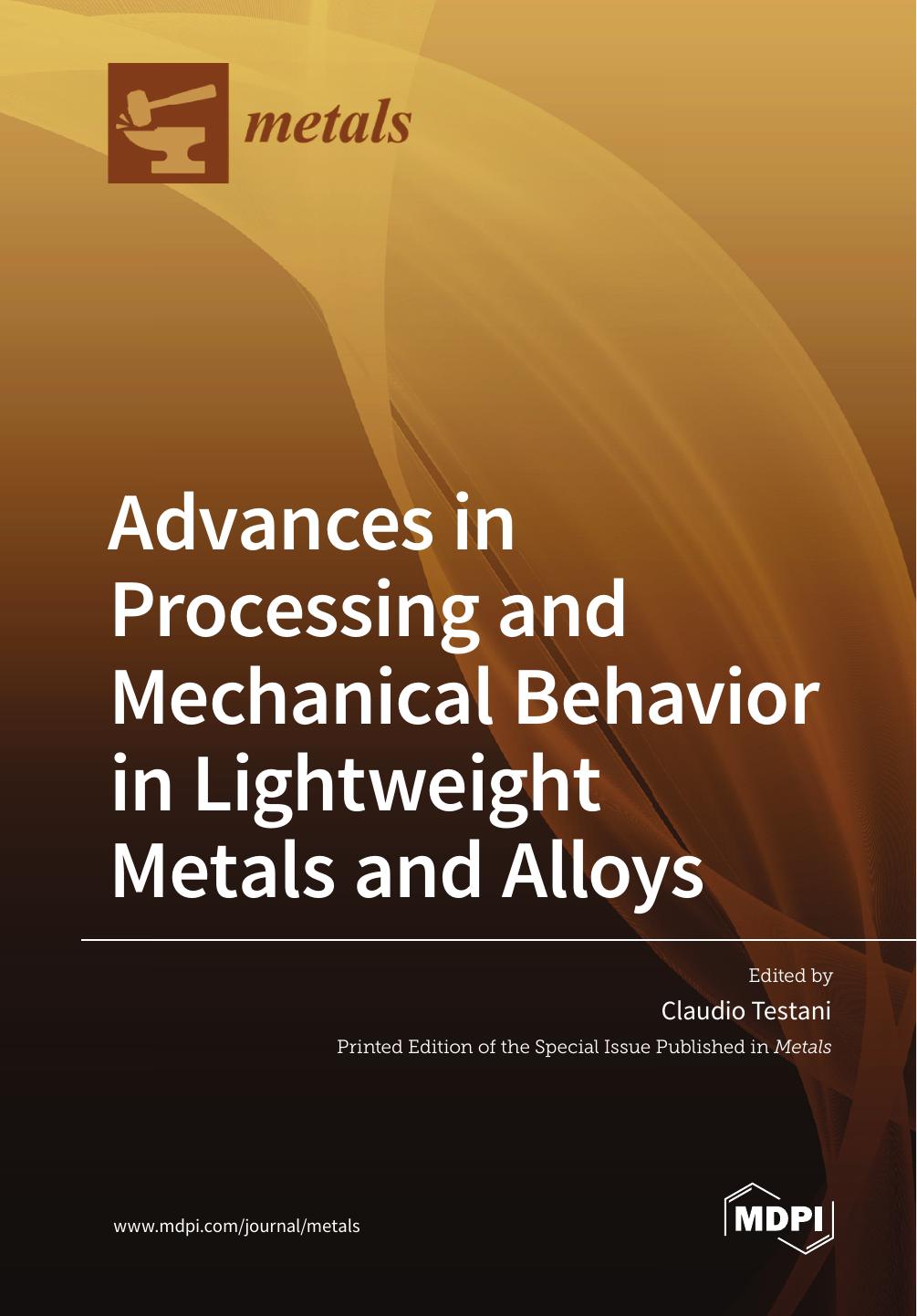 Advances In Processing And Mechanical Behavior In Lightweight Metals And Alloys Claudio Testani