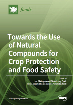 Towards The Use Of Natural Compounds For Crop Protection And Food Safety Lisa Pilkington