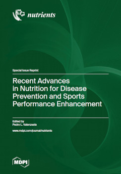 Recent Advances In Nutrition For Disease Prevention And Sports Performance Enhancement Pedro L Valenzuela