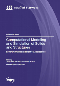 Computational Modeling And Simulation Of Solids And Structures Recent Advances And Practical Applications Jingyun Kim