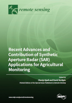 Recent Advances And Contribution Of Synthetic Aperture Radar Sar Applications For Agricultural Monitoring Olaniyi Ajadi