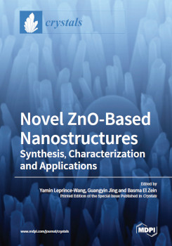 Novel Znobased Nanostructures Synthesis Characterization And Applications Yamin Leprincewang