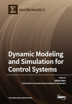 Dynamic Modeling And Simulation For Control Systems Adrian Olaru