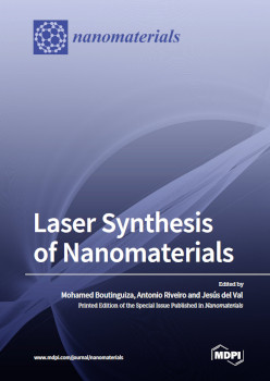 Laser Synthesis Of Nanomaterials Mohamed Boutinguiza Antonio Riveiro