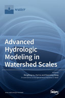 Advanced Hydrologic Modeling In Watershed Scales Dengfeng Liu