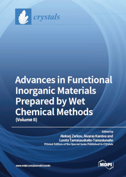 Advances In Functional Inorganic Materials Prepared By Wet Chemical Methods Volume 2 Aleksej Zarkov