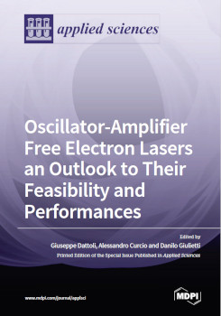 Oscillatoramplifier Free Electron Lasers An Outlook To Their Feasibility And Performances Giuseppe Dattoli