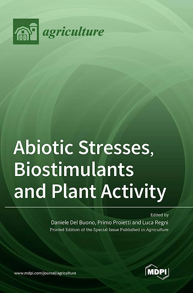 Abiotic Stresses Biostimulants And Plant Activity Daniele Del Buono