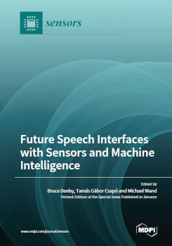 Future Speech Interfaces With Sensors And Machine Intelligence Bruce Denby