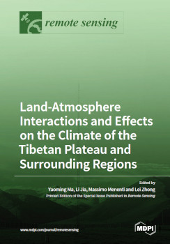 Landatmosphere Interactions And Effects On The Climate Of The Tibetan Plateau And Surrounding Regions Yaoming Ma