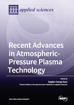 Recent Advances In Atmosphericpressure Plasma Technology Bogdangeorge Rusu