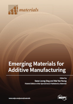 Emerging Materials For Additive Manufacturing Swee Leong Sing