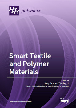 Smart Textile And Polymer Materials Yang Zhou Zhaoling Li