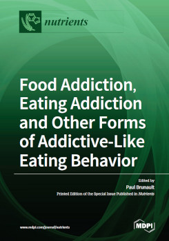 Food Addiction Eating Addiction And Other Forms Of Addictivelike Eating Behavior Paul Brunault